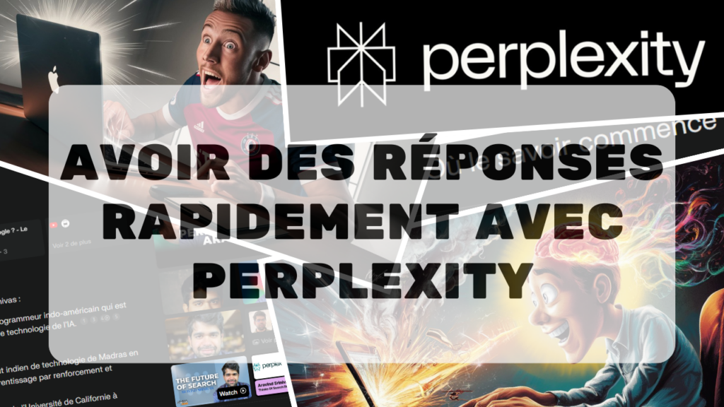 Avoir des réponses rapidement avec Perplexity