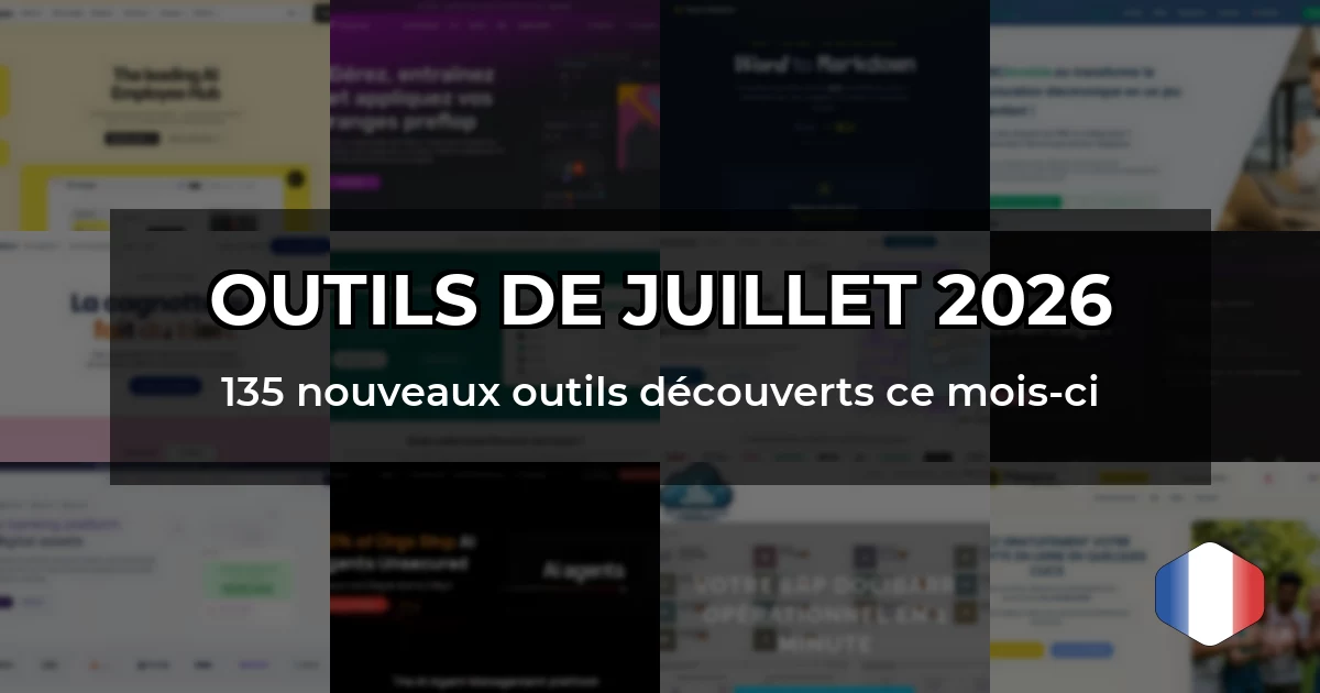 Liste des outils juillet 2026
